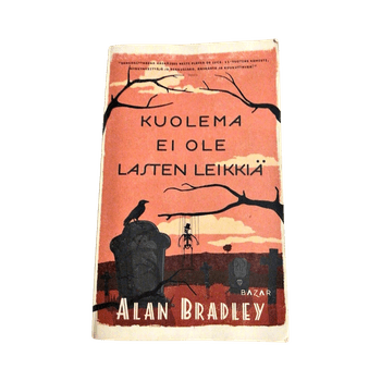 Kuolema ei ole lasten leikkiä Alan Bradley