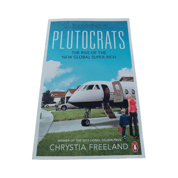 Chrystia Freeland: Plutocrats