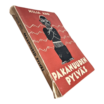 Hilja Aho: Pakanuuden pylväs (1935, 1.painos)