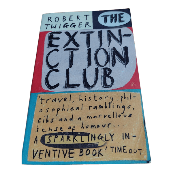 Robert Twigger; The Extinction Club