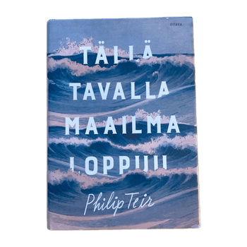Philip Teir - Tällä tavalla maailma loppuu