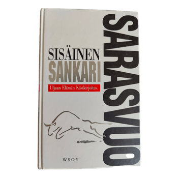 Jari Sarasvuo; Sisäinen sankari Uljaan elämän käsikirjoitus.