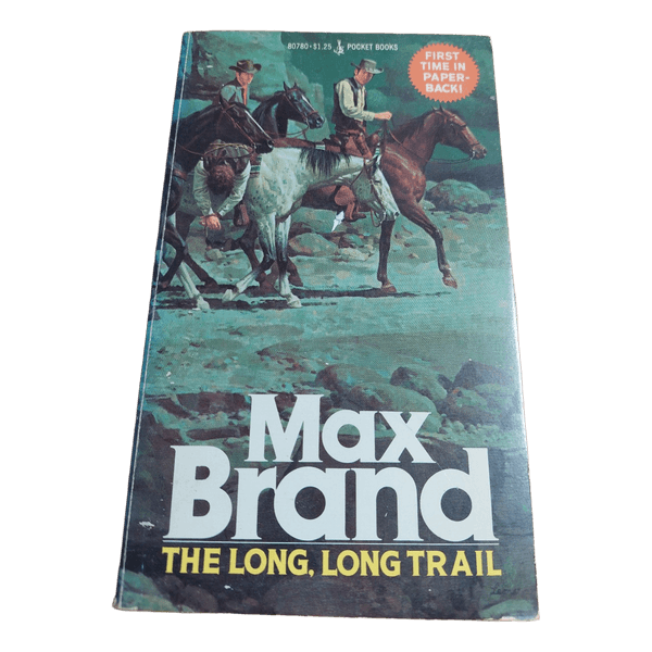 Max Brand; The Long, Long Trail