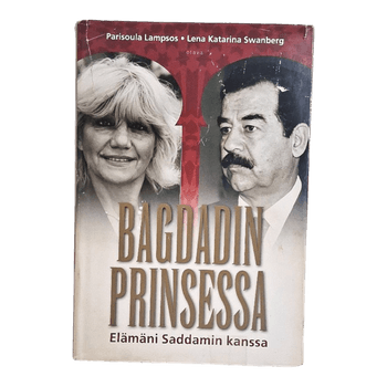 Parisoula Lampsos & Lena Swanberg: Bagdadin prinsessä – Elämäni Saddamin kanssa