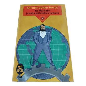 Arthur Conan Doyle; Kun Maa kirkui ja muita epätavallisia tarinoita