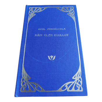 Axel Fredenholm; Näin olen kuullut