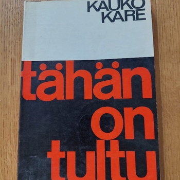 Kauko Kare; Tähän on tultu