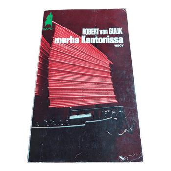 Robert van Gulik; Murha Kantonissa