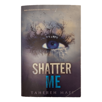 Shatter me