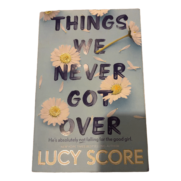 Things We Never Got Over