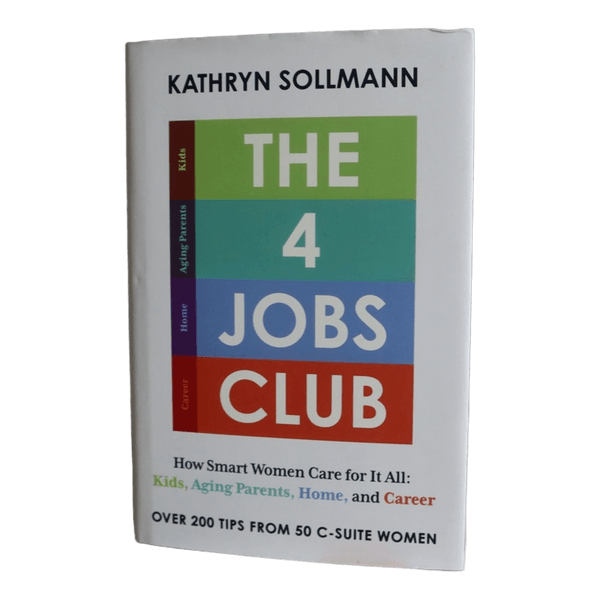 The 4 Jobs Club by Kathryn Sollmann
