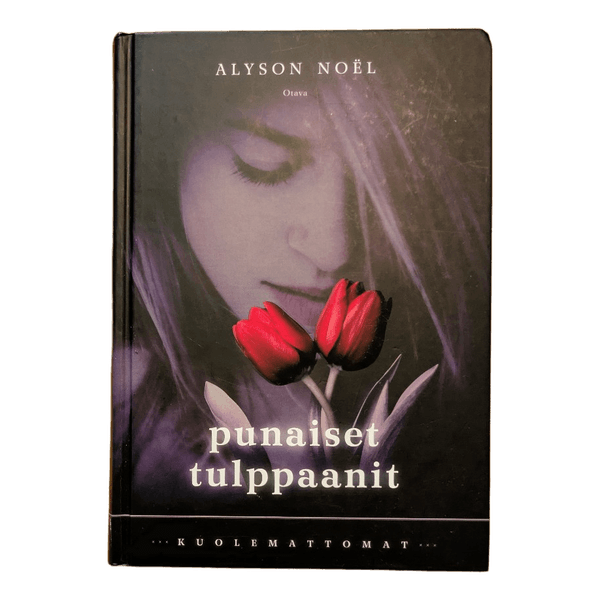Punaiset tulppaanit  (Alyson Noël  /  Kuolemattomat 1)