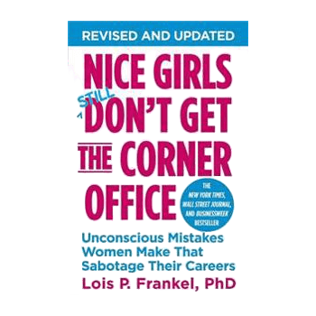 Nice Girls Don't Get the Corner Office