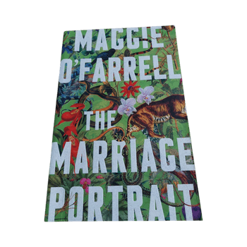 Maggie O'Farrell; The Marriage Portrait