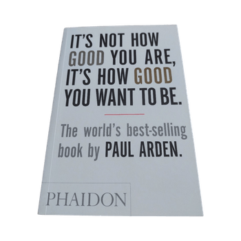 It's not how good are, it's how good you want to be