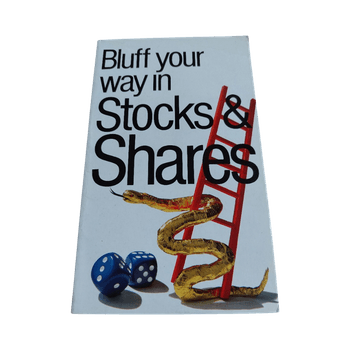 Bluff your way in Stocks & Shares