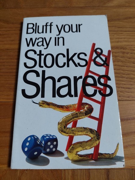 Bluff your way in Stocks & Shares