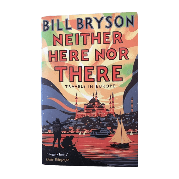 bill bryson - neither here nor there