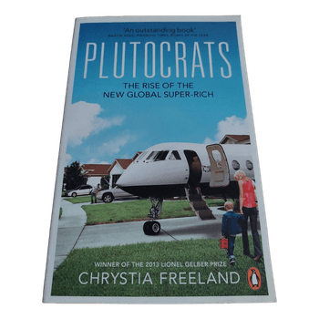 Chrystia Freeland: Plutocrats