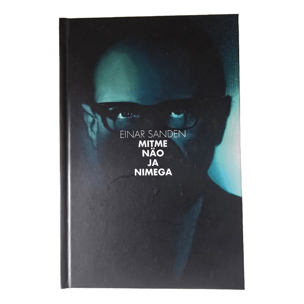 Mitme näo ja nimega. Einar Sanden