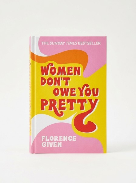 Women Don't Owe You Pretty