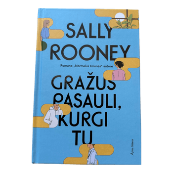 Gražus pasauli, kurgi tu