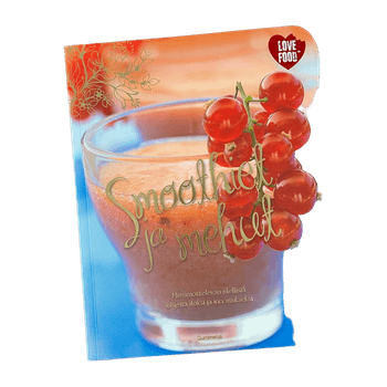 Smoothiet Ja Mehut Kirja