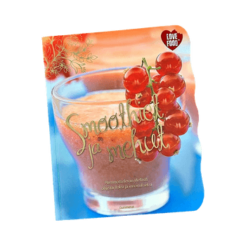 Smoothiet Ja Mehut Kirja
