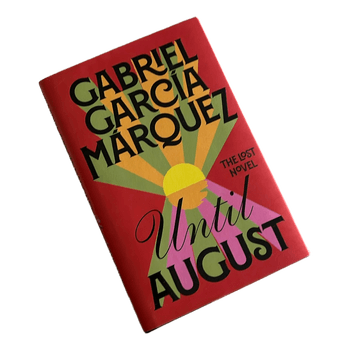 Gabriel Garcia Marquez Until August