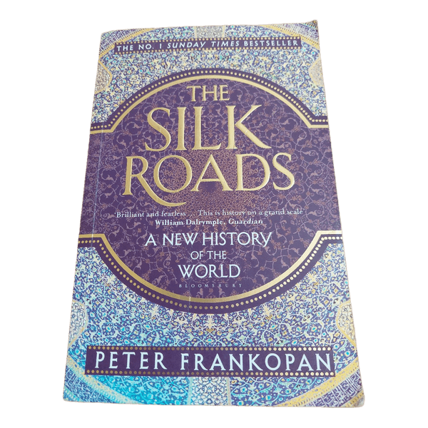 Peter Frankopan; The Silk Roads