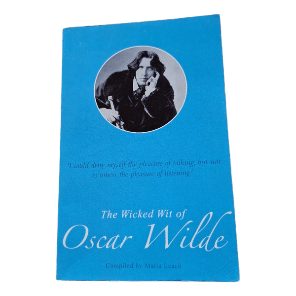The Wicked Wit of Oscar Wilde – Maria Leach
