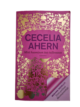 Cecelia Ahern Mitä huominen tuo tullessaan -kirja