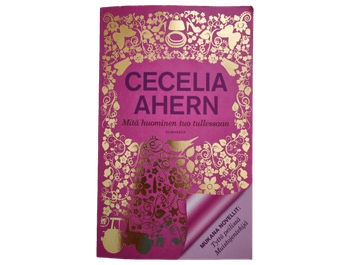 Cecelia Ahern Mitä huominen tuo tullessaan -kirja