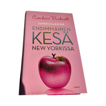 Candace Bushnell Sinkkuelämää Ensimmäinen Kesä New Yorkissa kirja