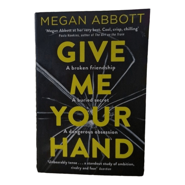 Megan Abbott "Give me your hand"