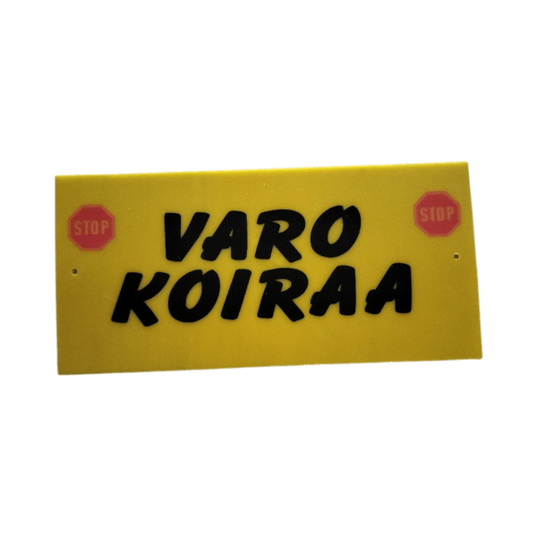 Varo koiraa kyltti 