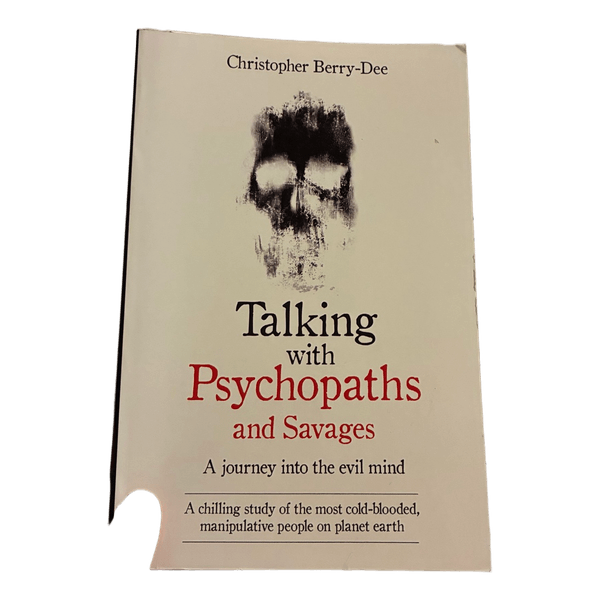 Talking with Psychopaths and Savages