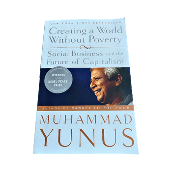Muhammad Yunus; Creating a world without poverty