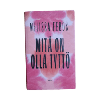 Mitä on olla tyttö
