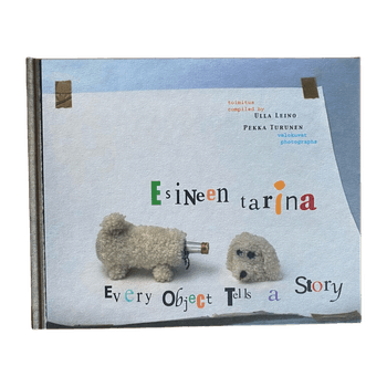 Esineen tarina – Every object tells a story KIRJA