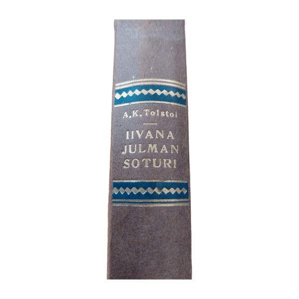 A. K. Tolstoi; Iivana Julman soturi