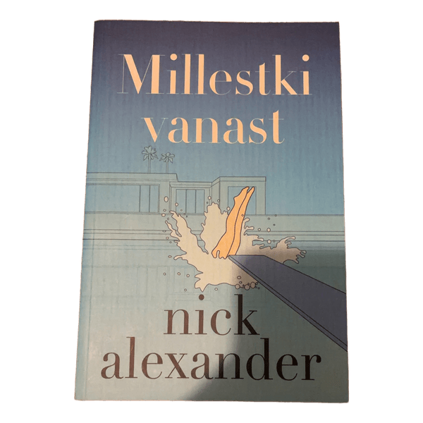 Millestki vanast Nick Alexander