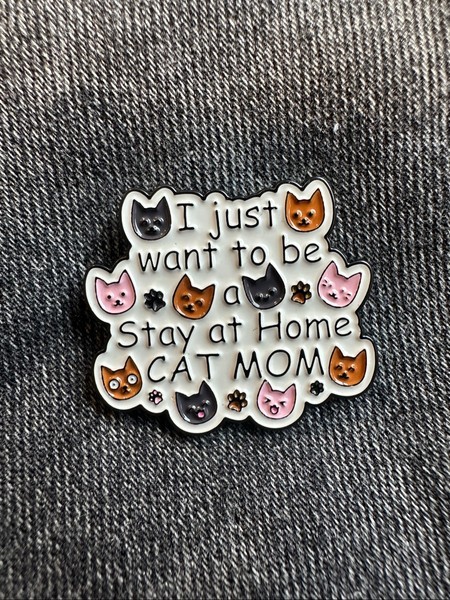 Stay at home cat mom pin