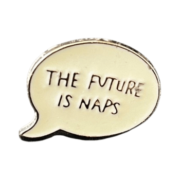 Pin “the future is naps” 