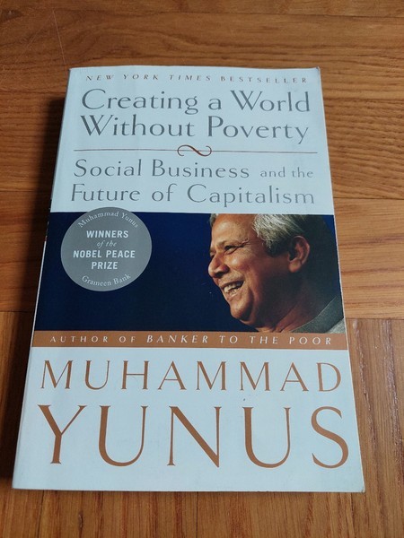 Muhammad Yunus; Creating a world without poverty