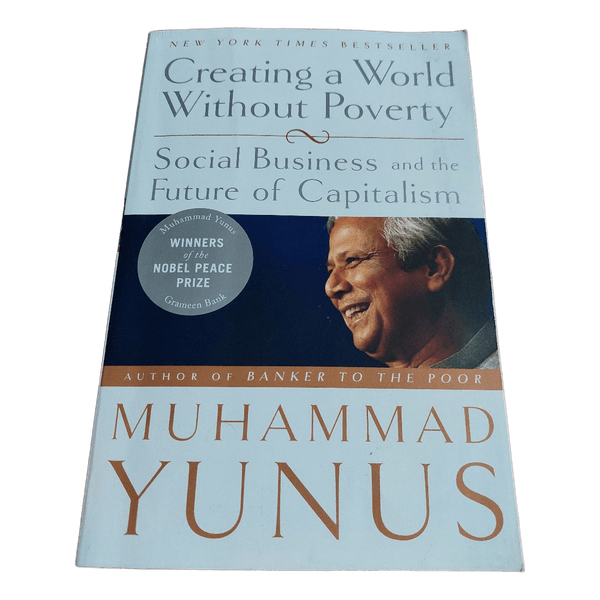 Muhammad Yunus; Creating a world without poverty