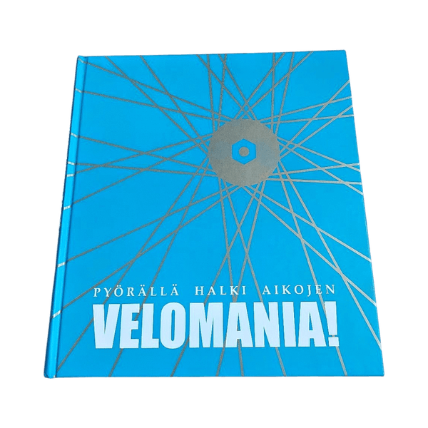Velomania! Pyörällä halki aikojen